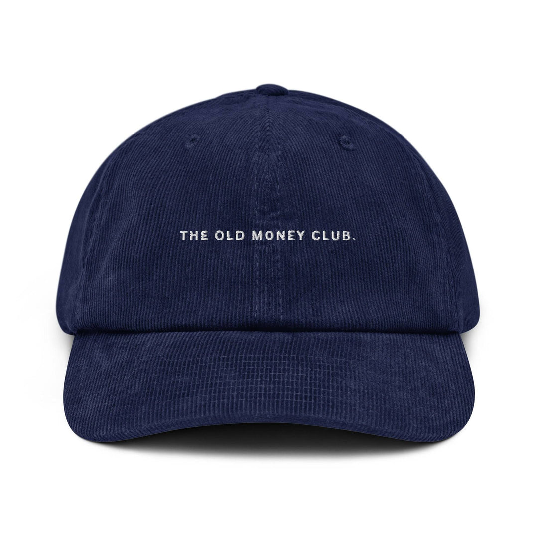 Introducing the Tequila & Sunrise The Old Money Club Corduroy Hat in navy blue, featuring a soft crown with "THE OLD MONEY CLUB" embroidered in white on the front. This stylish hat also includes an adjustable buckle for a customized fit, seamlessly combining style and comfort.