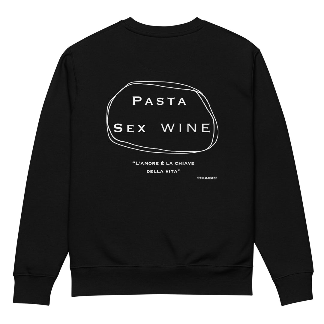 The Pasta & Sex & Wine Organic sweatshirt from Tequila & Sunrise features a black cotton design with an embroidered circular pattern displaying the text "Pasta Sex Wine," along with additional Italian text and branding below.