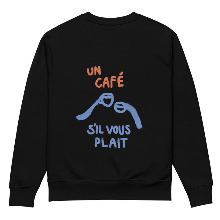 The Un Cafe S'il Vous Plait Eco Sweatshirt