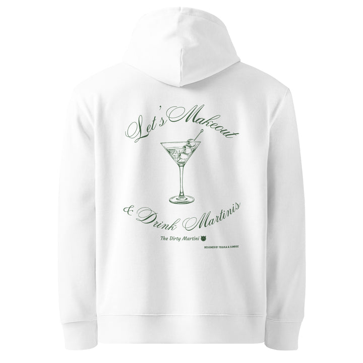 The Let's Makeout & Drink Martinis Eco Hoodie by Tequila & Sunrise showcases a martini glass graphic and the text "Let's Makeout & Drink Martinis" in green on the back, crafted from organic materials for eco-conscious fashion enthusiasts.