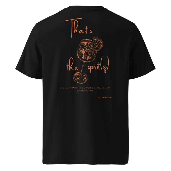 Introducing Tequila & Sunrise's "The That's the Spirit(z) Organic T-shirt," a unisex black tee crafted from organic cotton. It showcases vibrant orange text and a playful cocktail illustration with the phrase "That's the spirit!" along with a clever spritz cocktail description that merges style with eco-friendliness in one delightful design.