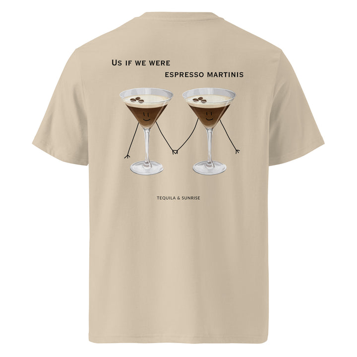 If We Were Espresso Martinis Organic T-shirt featuring playful graphic of two espresso martini glasses.