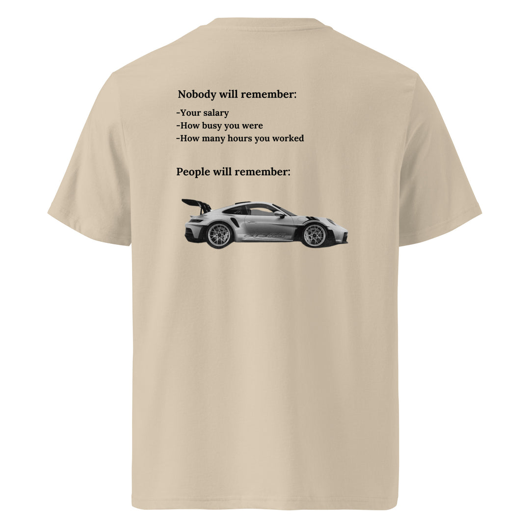Porsche Nobody Will Remember You Organic T-shirt featuring a message on the back about what people will remember.