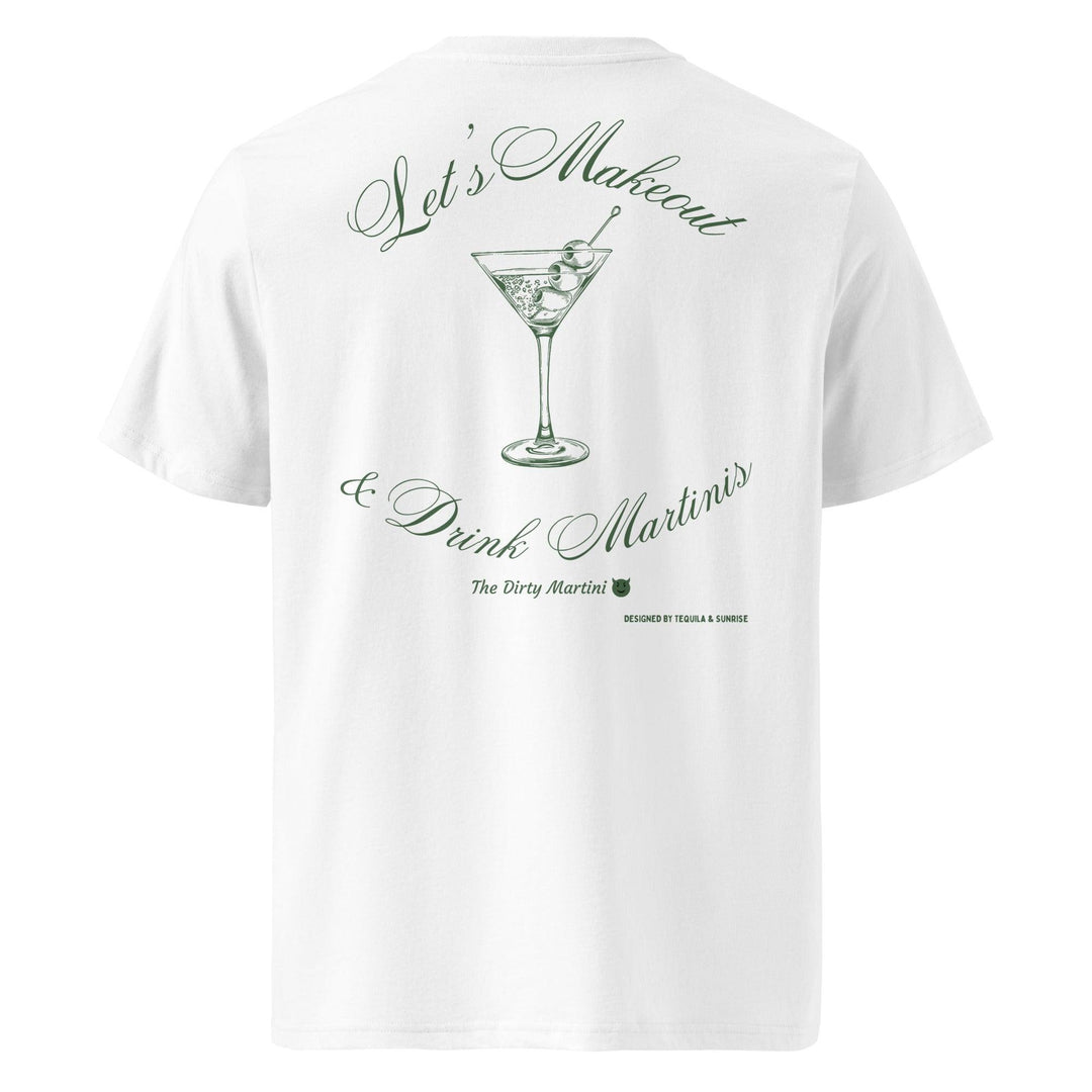 Introducing the Let's Makeout & Drink Martinis Organic T-shirt by Tequila & Sunrise—a white organic cotton tee adorned with green text and a martini glass illustration. Perfect for those who love an eco-friendly twist on style, it features the playful message: Let's Makeout & Drink Martinis, Naughty Martinis Club.