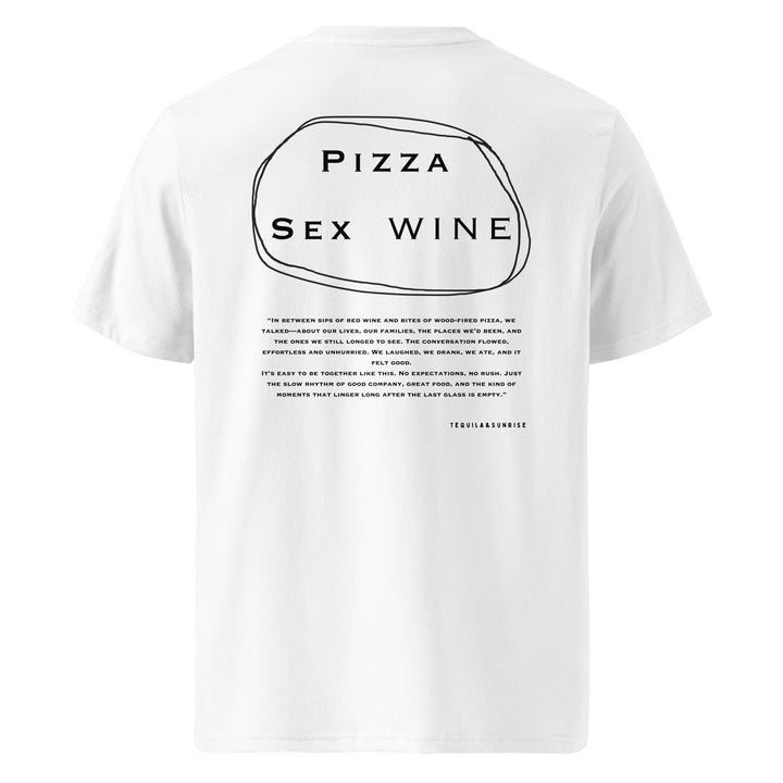 Pizza & Sex & Wine Organic T-shirt with quote on the back, made from 100% organic cotton, stylish and eco-friendly.