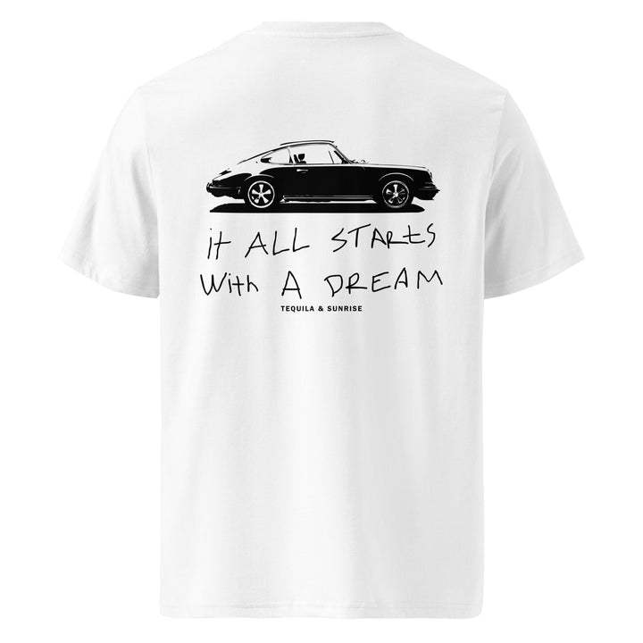 The It All Starts with a Dream Organic T-shirt featuring a stylish design with a vintage car on the back.
