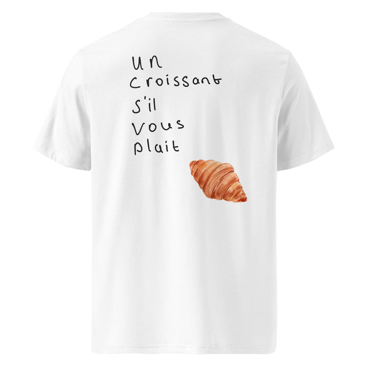 Un Croissant S’il Vous Plait Organic T-shirt featuring French text and a croissant graphic on the back.