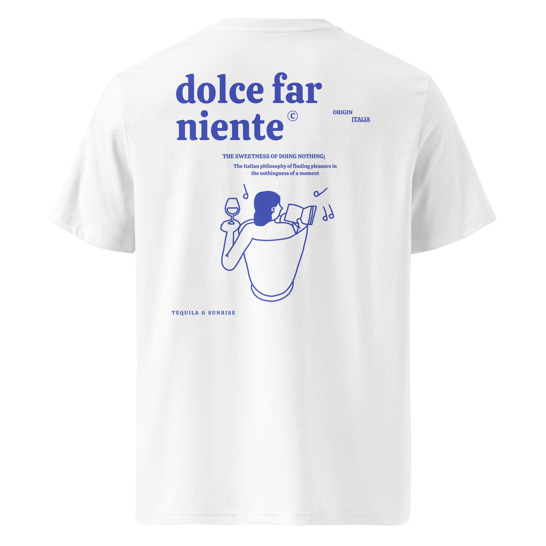 Dolce Far Niente Organic T-shirt featuring a relaxed design celebrating the art of savoring life.