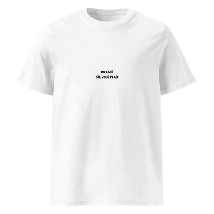 The Un Cafe S'il Vous Plait Organic T-shirt by Tequila & Sunrise is a unisex top made from organic cotton, adorned with the phrase "Un café s'il vous plaît" in small black letters on the front center, providing both style and an eco-friendly appeal.