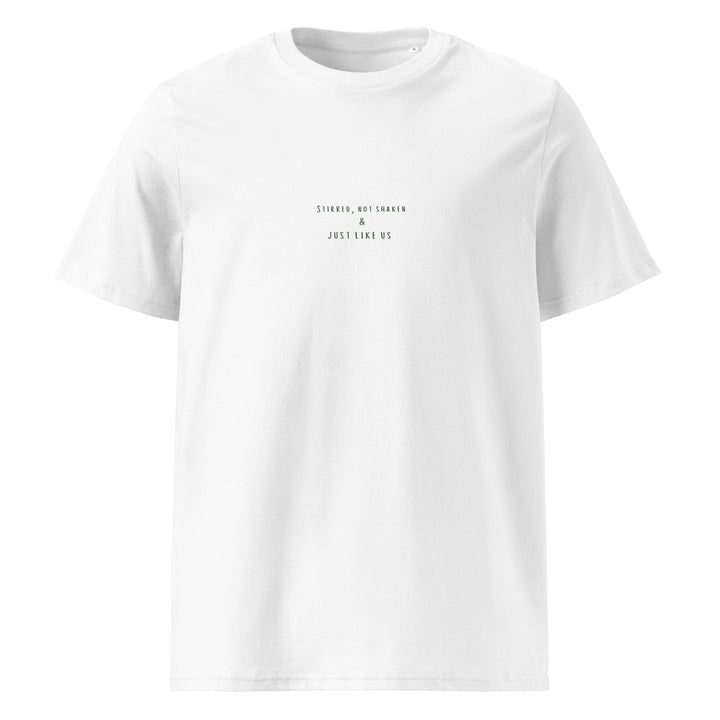 Just Like Us Organic T-shirt featuring a playful 'Stirred Not Shaken' graphic in a clean white design.
